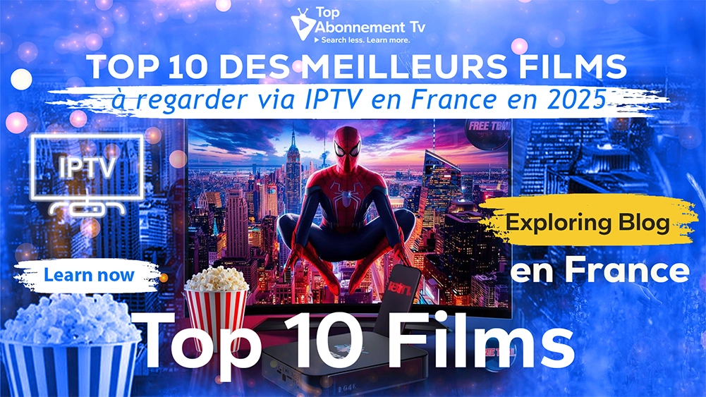 top 10 films iptv france 2025 – iptv france et films