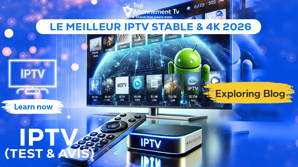 Illustration Meilleur IPTV 2026 stable et 4K sur Smart TV