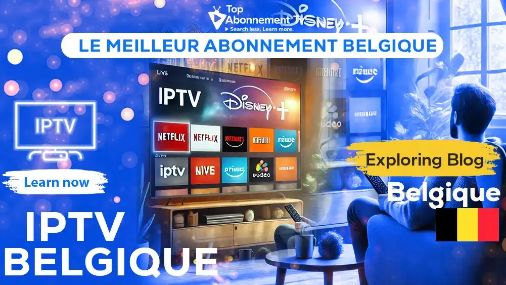 Meilleur Abonnement IPTV Belgique 2026 - Streaming et VOD sur mobile