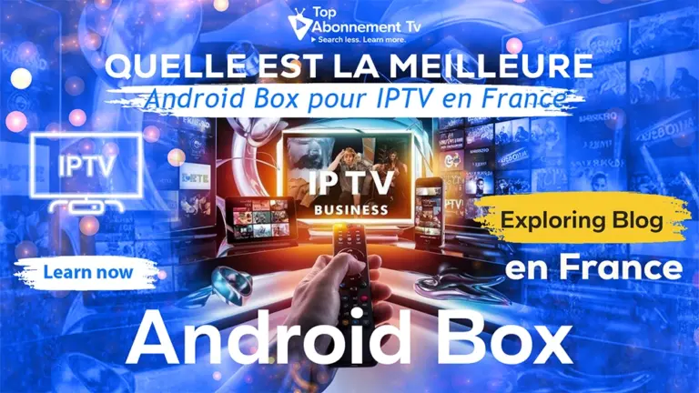 meilleure android box iptv france – iptv france et android box